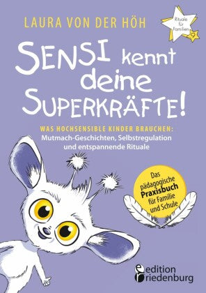 Sensi kennt deine Superkräfte - Was hochsensible Kinder brauchen