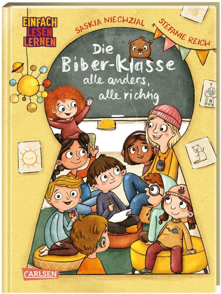 Die Biber-Klasse: Alle anders, alle richtig (Saskia  Niechzial)