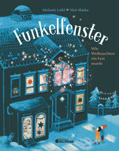 Funkelfenster - Wie Weihnachten ein Fest wurde