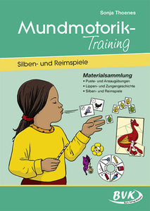 Mundmotorik-Training, Silben- und Reimspiele (Materialsammlung)