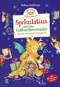 Spekulatius der Weihnachtsdrache und das Lebkuchenwunder