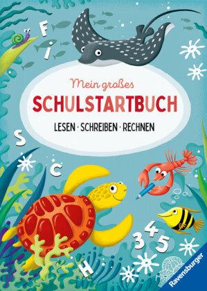 Mein großes Schulstartbuch: Lesen, Schreiben, Rechnen