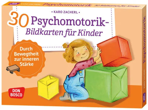 30 Psychomotorik-Bildkarten für Kinder | Durch Bewegtheit zur inneren Stärke