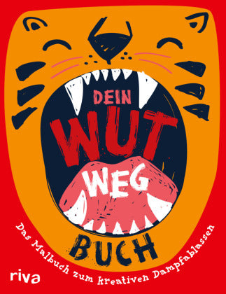 Dein Wut-Weg-Buch - Das Malbuch zum kreativen Dampfablassen