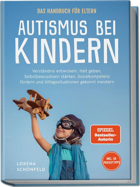 Autismus bei Kindern - Handbuch für Eltern