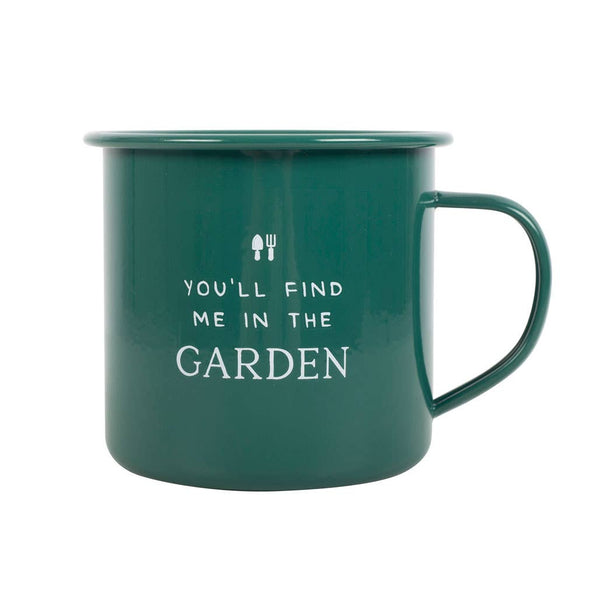 Trinkbecher *You'll Find Me in the Garden* Emaille-Tasse
