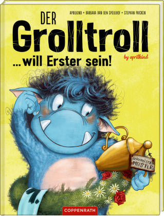 Der Grolltroll will Erster sein (Band 2)