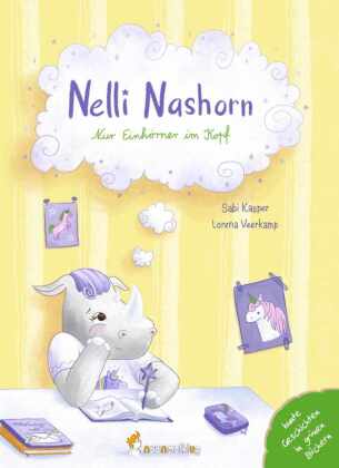 Nelli Nashorn - Nur Einhörner im Kopf