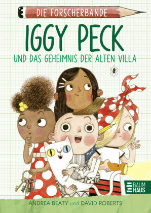 Iggy Peck und das Geheimnis der alten Villa - die Forscherbande