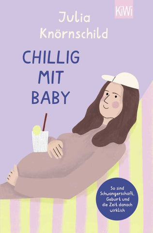 Chillig mit Baby (Julia Knörnschild)