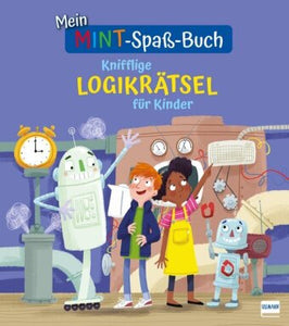 Mein Mint-Spaß-Buch - Knifflige Logikrätsel für Kinder