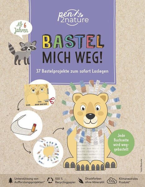 Bastel mich weg! Bastelbuch für Kinder ab 6 Jahren