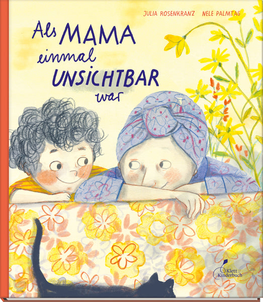 Als Mama einmal unsichtbar war (Krebserkrankung einer Mutter)