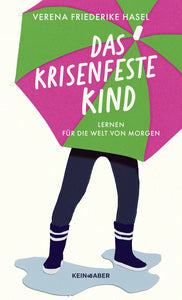 Das krisenfeste Kind (Verena Friederike Hasel)