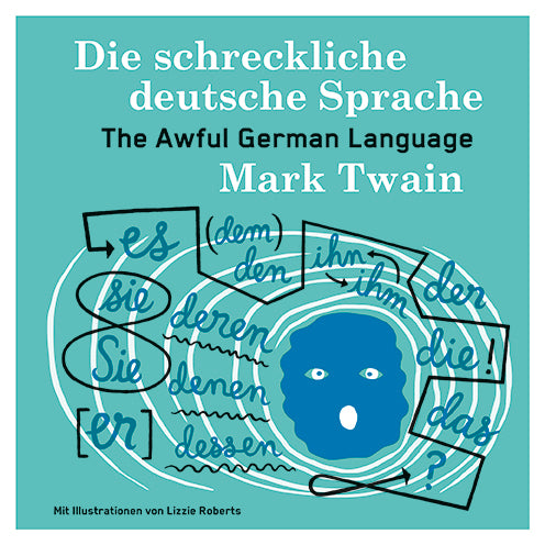 Die schreckliche deutsche Sprache – The Awful German Language (Mark Twain)