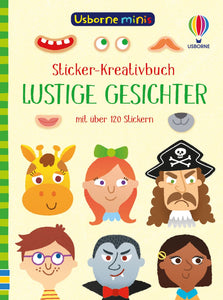 Sticker-Kreativbuch: Lustige Gesichter (Usborne Minis)