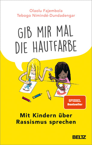 »Gib mir mal die Hautfarbe« Mit Kindern über Rassismus sprechen