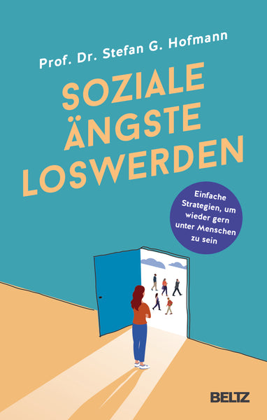 Soziale Ängste loswerden (Prof. Dr. Stefan G. Hofmann)