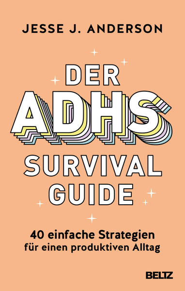 Der ADHS Survival Guide