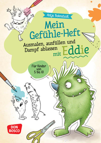 Mein Gefühle-Heft. Ausmalen, ausfüllen und Dampf ablassen mit Eddie