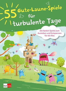 55 Gute-Laune-Spiele für turbulente Tage - zum Austoben und Entspannen