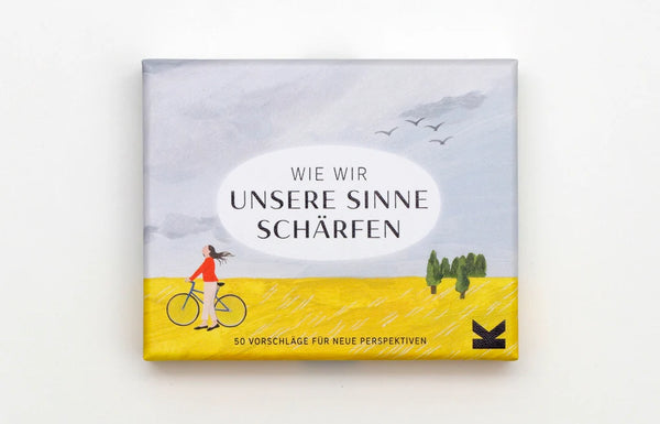 Wie wir unsere Sinne schärfen | 50 Vorschläge für neue Perspektiven