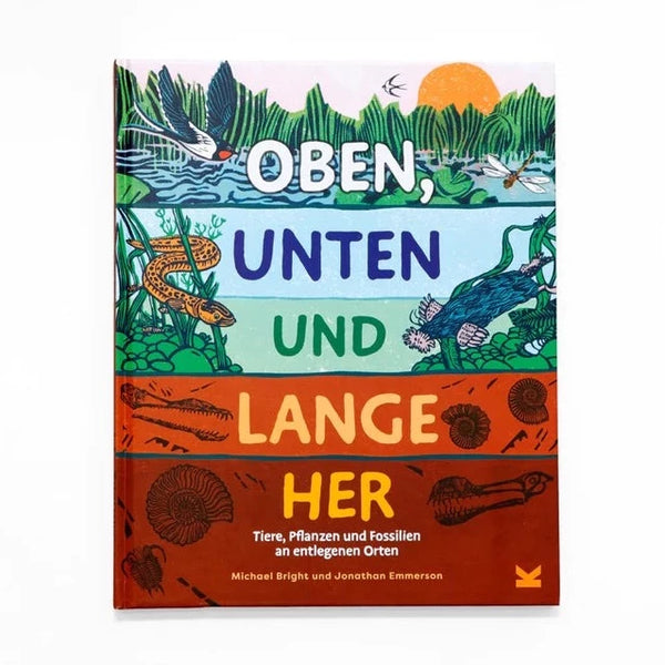 Oben, unten und lange her | Tiere, Pflanzen und Fossilien