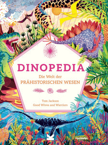 Dinopedia - Die Welt der prähistorischen Wesen