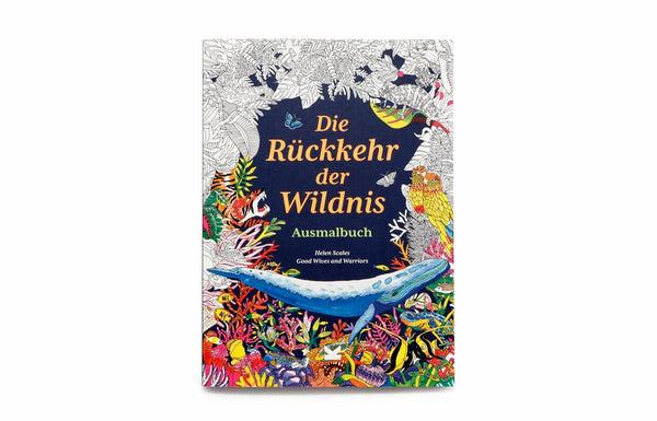 Die Rückkehr der Wildnis - Ausmalbuch