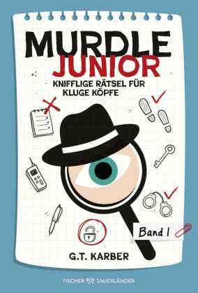 Murdle Junior - Knifflige Rätsel für kluge Köpfe ab 10