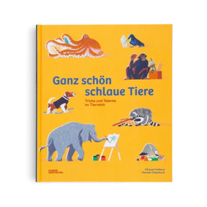 Ganz schön schlaue Tiere - Tricks und Talente des Tierreichs