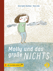 Molly und das große Nichts (Ein Bilderbuch über Leben- und Nicht-leben-Wollen)