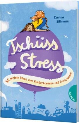 Tschüss, Stress! (Stressbewältigung für Kinder)