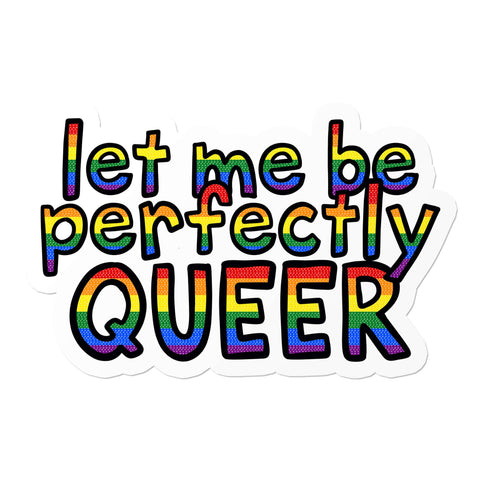 Sticker: Let Me Be Perfectly Queer | Wasserdichter LGBTQIA+-Aufkleber