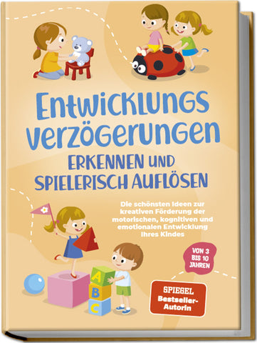 Entwicklungsverzögerungen erkennen und spielerisch auflösen