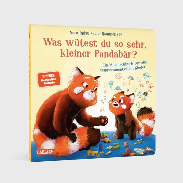 Was wütest du so sehr, kleiner Pandabär? (Nora Imlau)