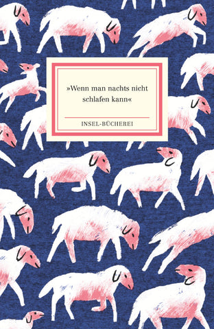 »Wenn man nachts nicht schlafen kann« Ein Lesebuch (Insel-Bücherei)