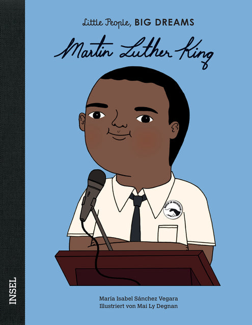 Martin Luther King - Little People, Big Dreams. | María Isabel Sánchez Vegara