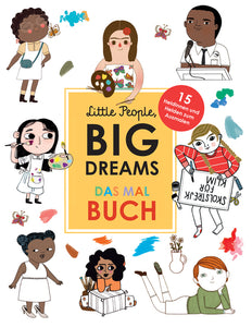 Little People, Big Dreams: Das Malbuch