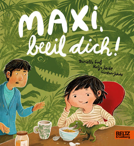 Maxi, beeil dich! - Graf / Seide (Das gewünschteste Wunschkind)