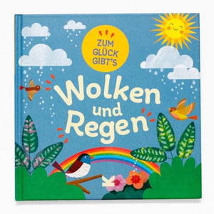 Zum Glück gibt's Wolken und Regen