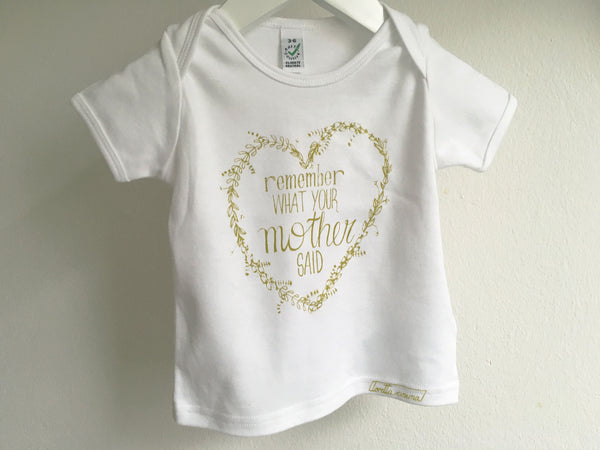 Baby T-Shirt *remember what your mother said* rot