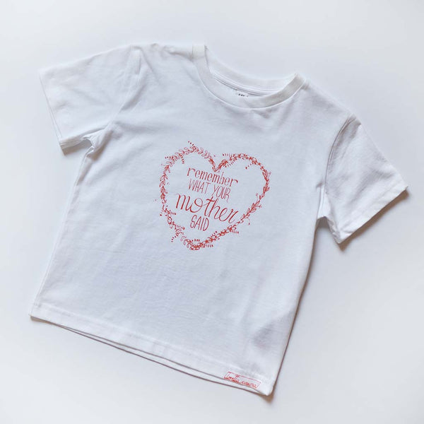 Kinder T-Shirt *remember what your mother said*