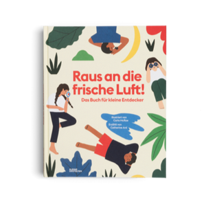 Raus an die frische Luft - Ein Mitmachbuch für kleine Entdecker