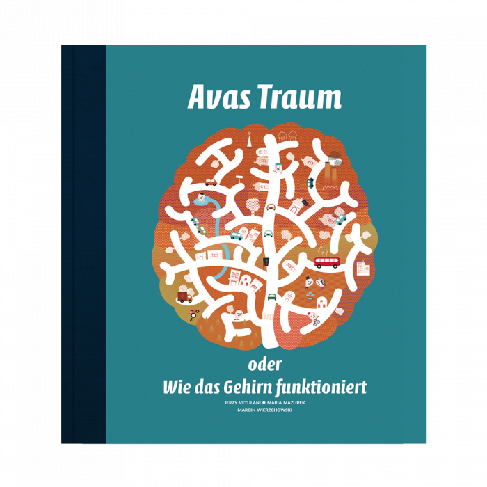 Avas Traum oder Wie das Gehirn funktioniert