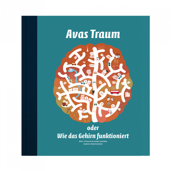 Avas Traum oder Wie das Gehirn funktioniert