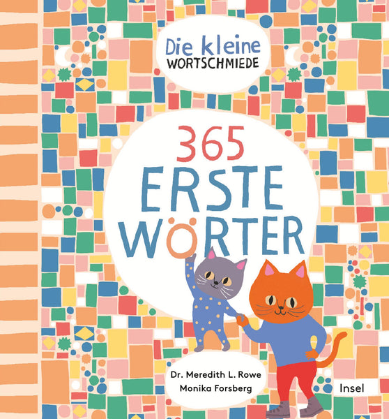 Die kleine Wortschmiede: 365 erste Wörter