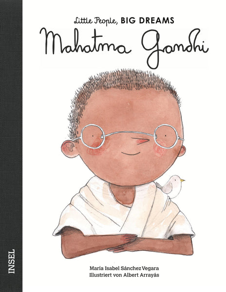 Mahatma Gandhi - Little People, Big Dreams. | María Isabel Sánchez Vegara